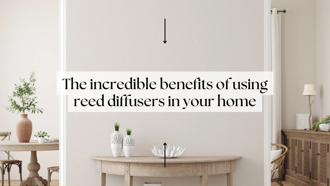 The Benefits of Using Reed Diffusers in Your Home