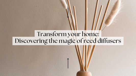 Transform Your Home: Discovering the Magic of Reed Diffusers